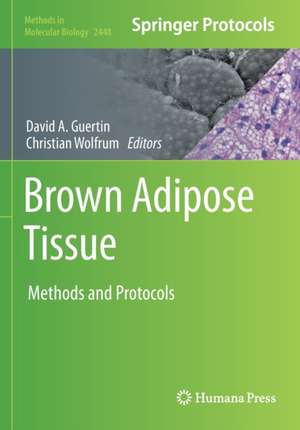 Brown Adipose Tissue: Methods and Protocols de David A. Guertin