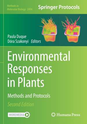 Environmental Responses in Plants: Methods and Protocols de Paula Duque