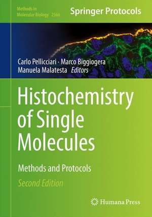 Histochemistry of Single Molecules: Methods and Protocols de Carlo Pellicciari