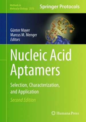 Nucleic Acid Aptamers: Selection, Characterization, and Application de Günter Mayer