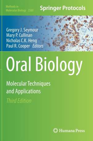 Oral Biology: Molecular Techniques and Applications de Gregory J. Seymour