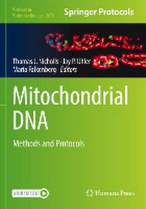 Mitochondrial DNA: Methods and Protocols de Thomas J. Nicholls