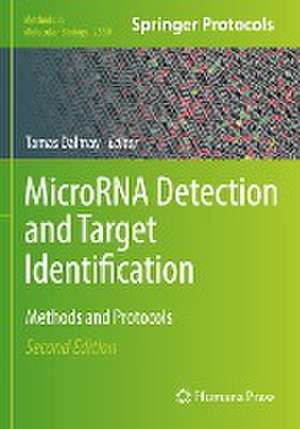 MicroRNA Detection and Target Identification: Methods and Protocols de Tamas Dalmay