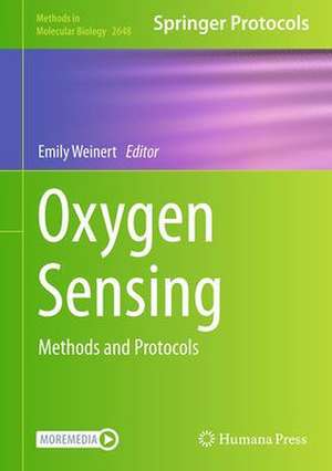 Oxygen Sensing: Methods and Protocols de Emily E. Weinert