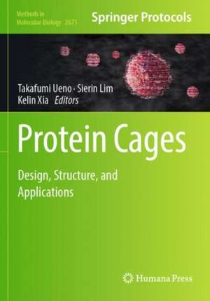 Protein Cages: Design, Structure, and Applications de Takafumi Ueno
