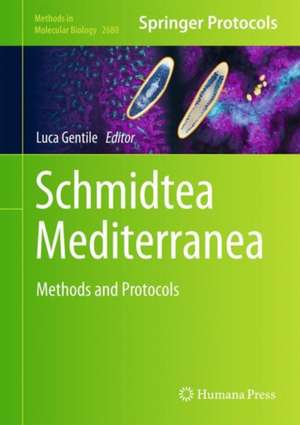 Schmidtea Mediterranea: Methods and Protocols de Luca Gentile