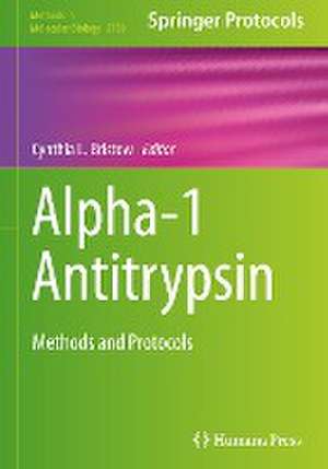 Alpha-1 Antitrypsin: Methods and Protocols de Cynthia L. Bristow