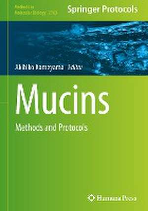 Mucins: Methods and Protocols de Akihiko Kameyama