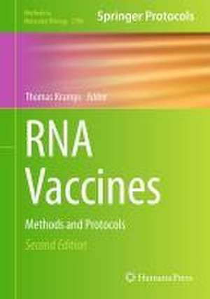 RNA Vaccines: Methods and Protocols de Thomas Kramps