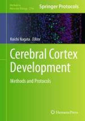 Cerebral Cortex Development: Methods and Protocols de Koh-ichi Nagata