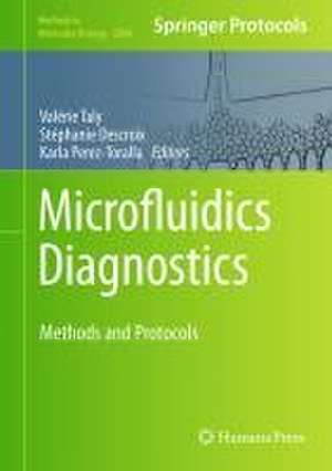 Microfluidics Diagnostics: Methods and Protocols de Valérie Taly