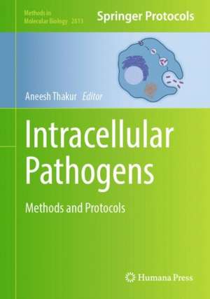 Intracellular Pathogens: Methods and Protocols de Aneesh Thakur