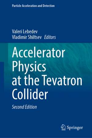 Accelerator Physics at the Tevatron Collider de Valery Lebedev