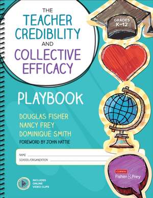 The Teacher Credibility and Collective Efficacy Playbook, Grades K-12 de Douglas Fisher