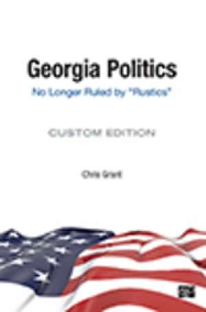 Georgia Politics: No Longer Ruled by "Rustics" de Chris Grant