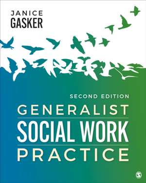 Generalist Social Work Practice de Janice A. Gasker