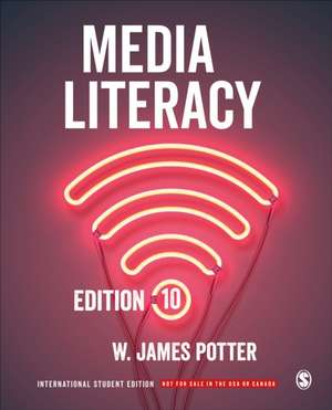 Media Literacy - International Student Edition de W. James Potter