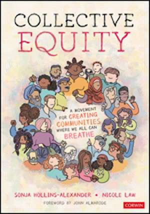 Collective Equity: A Movement for Creating Communities Where We All Can Breathe de Sonja Hollins-Alexander