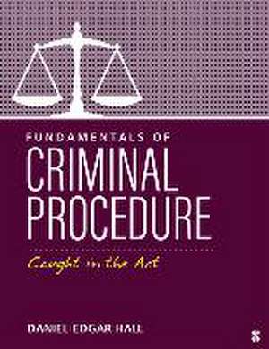 Fundamentals of Criminal Procedure de Daniel E. Hall