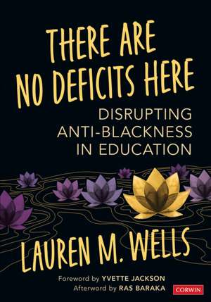 There Are No Deficits Here de Lauren M. Wells