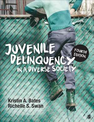 Juvenile Delinquency in a Diverse Society de Kristin A a Bates