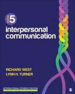 Interpersonal Communication - International Student Edition de Lynn H Turner