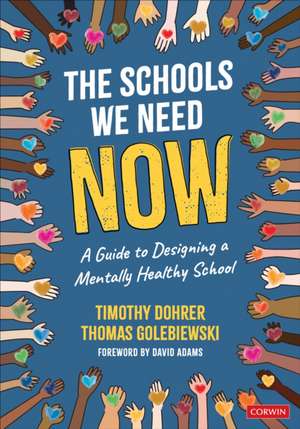 The Schools We Need Now de Thomas Golebiewski