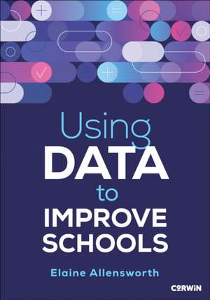 Using Data to Improve Schools de Elaine Allensworth