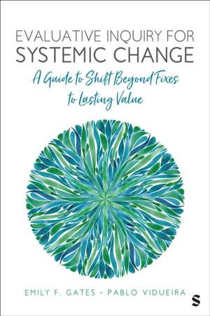 Evaluative Inquiry for Systemic Change de Emily F. Gates