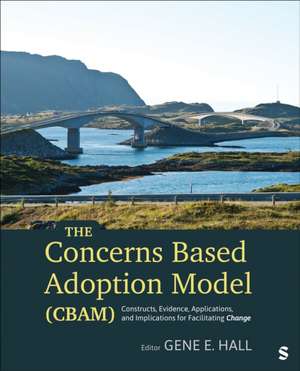The Concerns Based Adoption Model (CBAM) de Gene Erwin Hall