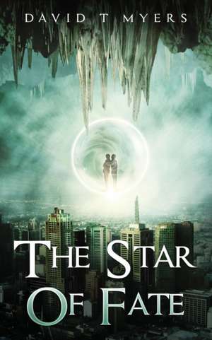 The Star of Fate de David T. Myers