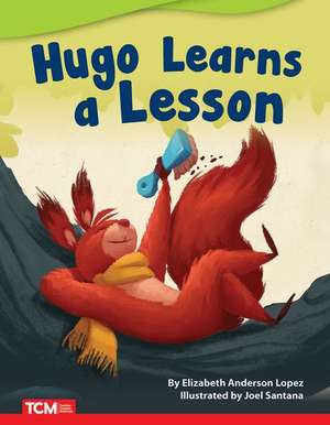 Hugo Learns a Lesson de Elizabeth Anderson Lopez