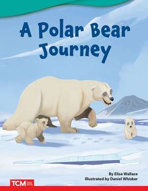 A Polar Bear Journey de Elise Wallace