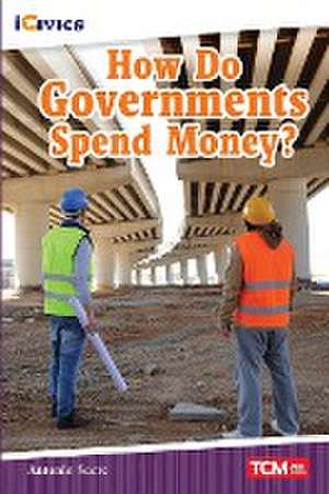 How Do Governments Spend Money? de Antonio Sacre