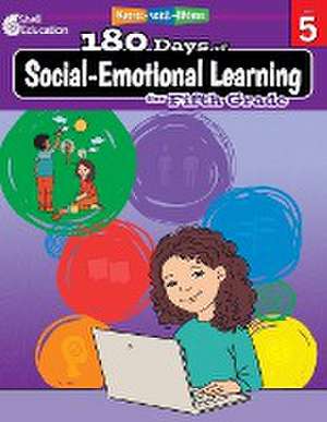 180 Days of Social-Emotional Learning for Fifth Grade de Kris Hinrichsen