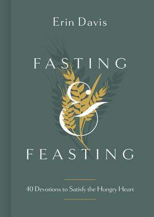 Fasting & Feasting de Erin Davis