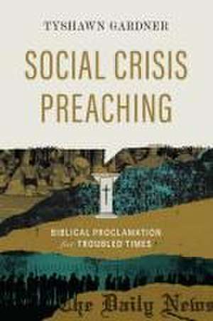 Social Crisis Preaching de Tyshawn Gardner