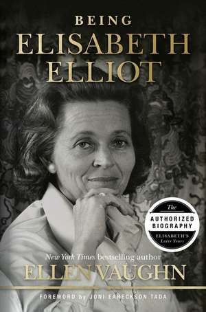 Being Elisabeth Elliot de Ellen Vaughn