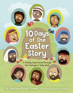 10 Days of the Easter Story de Josh Straub