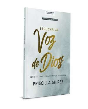 Escucha La Voz de Dios - Estudio Bíblico de Priscilla Shirer