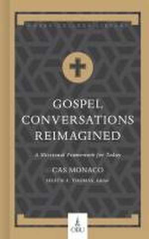 Gospel Conversations Reimagined de Cas Monaco