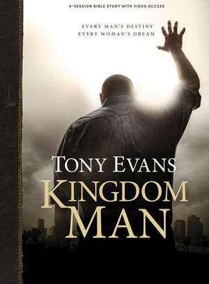 Kingdom Man - Bible Study Book with Video Access de Tony Evans