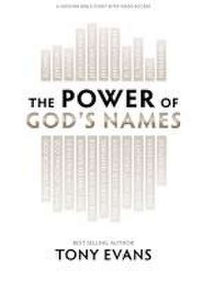 The Power of God's Names - Bible Study Book with Video Access de Tony Evans