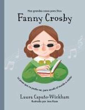 Fanny Crosby de Laura Caputo-Wickham