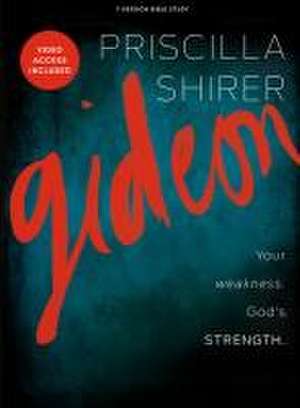 Gideon - Bible Study Book with Video Access de Priscilla Shirer