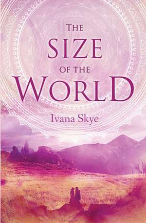 The Size of the World de Ivana Skye