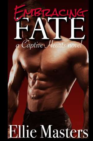 Embracing Fate de Ellie Masters