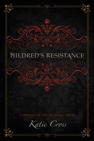Mildred's Resistance de Katie Cross