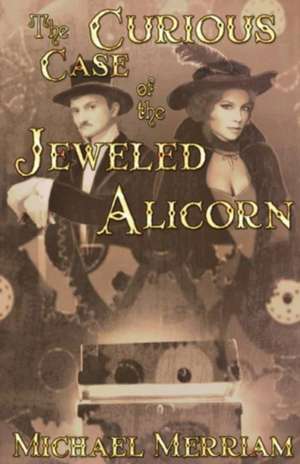 The Curious Case of the Jeweled Alicorn de Michael Merriam