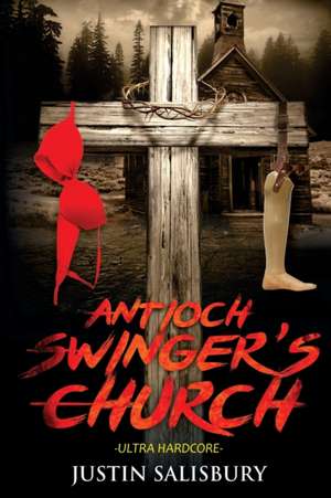 Antioch Swinger's Church Ultra Hardcore de Justin Salisbury